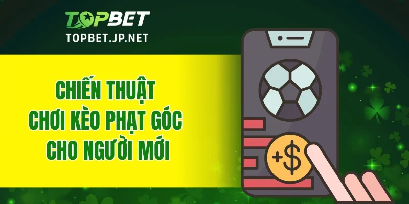 Chiến thuật chơi kèo phạt góc cho người mới