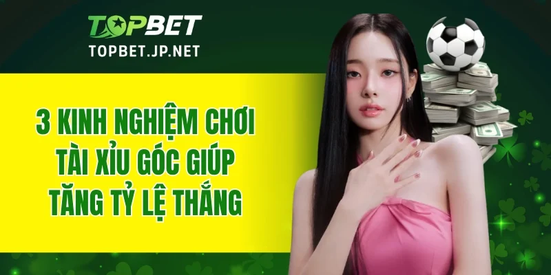Tài Xỉu Góc